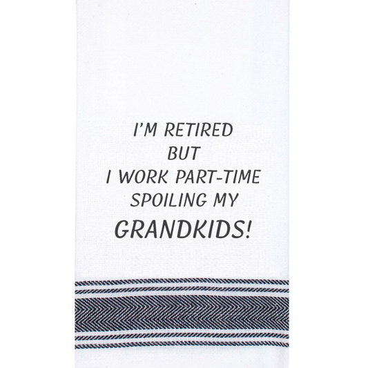 Tea Towel Now that Im Retired