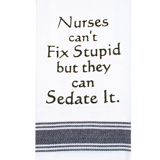 Tea Towel Nurses Cant Fix Stupid